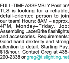 FULL-TIME ASSEMBLY Position  TLS is looking for a reliable, detail-oriented person to join our team  Hours: 8AM   app   