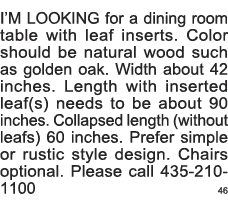 I M LOOKING for a dining room table with leaf inserts  Color should be natural wood such as golden oak  Width about 4   