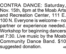 CONTRA DANCE: Saturday, Nov  15th, 8pm at the Moab Arts and Recreation Center, 111 E  100 N  Everyone is welcome-- no   