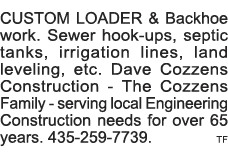 CUSTOM LOADER & Backhoe work  Sewer hook-ups, septic tanks, irrigation lines, land leveling, etc  Dave Cozzens Constr   