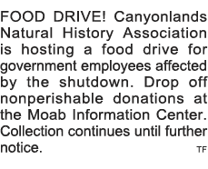 FOOD DRIVE  Canyonlands Natural History Association is hosting a food drive for government employees affected by the    