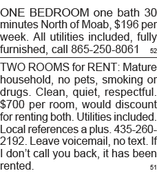 ONE BEDROOM one bath 30 minutes North of Moab,  196 per week  All utilities included, fully furnished, call 865-250-8   