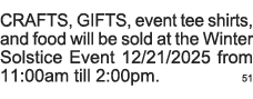 CRAFTS, GIFTS, event tee shirts, and food will be sold at the Winter Solstice Event 12 21 2025 from 11:00am till 2:00   