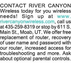 CONTACT RIVER CANYON Wireless today for you wireless needs  Sign up at www rivercanyonwireless com, call us at 435-25   