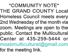 *COMMUNITY NOTE* THE GRAND COUNTY Local Homeless Council meets every 2nd Wednesday of the month via zoom  Meetings ar   