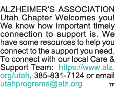 ALZHEIMER S ASSOCIATION Utah Chapter Welcomes you  We know how important timely connection to support is  We have som   