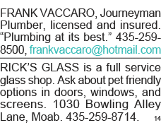 FRANK VACCARO, Journeyman Plumber, licensed and insured   Plumbing at its best   435-259-8500, frankvaccaro hotmail c   