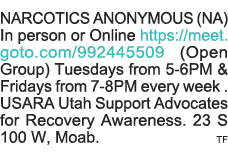 NARCOTICS ANONYMOUS (NA) In person or Online https:  meet goto com 992445509 (Open Group) Tuesdays from 5-6PM & Frida   
