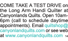 COME TAKE A TEST DRIVE on the Long Arm Handi Quilter at Canyonlands Quilts  Open 10am-6pm (call to schedule daytime a   