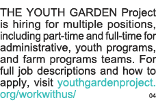 THE YOUTH GARDEN Project is hiring for multiple positions, including part-time and full-time for administrative, yout   