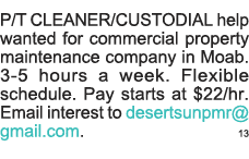 P T CLEANER CUSTODIAL help wanted for commercial property maintenance company in Moab  3-5 hours a week  Flexible sch   