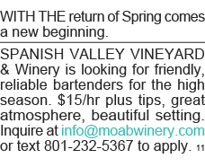 WITH THE return of Spring comes a new beginning  SPANISH VALLEY VINEYARD & Winery is looking for friendly, reliable b   