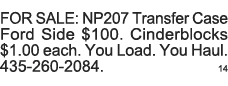 FOR SALE: NP207 Transfer Case Ford Side  100  Cinderblocks  1 00 each  You Load  You Haul  435-260-2084  14 