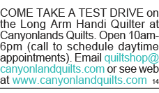 COME TAKE A TEST DRIVE on the Long Arm Handi Quilter at Canyonlands Quilts  Open 10am-6pm (call to schedule daytime a   