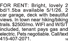 FOR RENT: Bright, lovely 2 bd 1 5ba available 5 1 26  2 car garage, deck with beautiful views  In town near hiking bi   