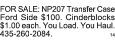 FOR SALE: NP207 Transfer Case Ford Side  100  Cinderblocks  1 00 each  You Load  You Haul  435-260-2084  14 