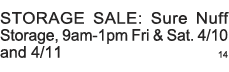 STORAGE SALE: Sure Nuff Storage, 9am-1pm Fri & Sat  4 10 and 4 11 14 