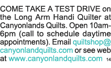 COME TAKE A TEST DRIVE on the Long Arm Handi Quilter at Canyonlands Quilts  Open 10am-6pm (call to schedule daytime a   