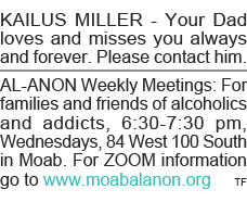 KAILUS MILLER - Your Dad loves and misses you always and forever  Please contact him  AL-ANON Weekly Meetings: For fa   