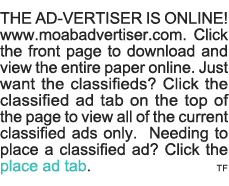 THE AD-VERTISER IS ONLINE  www moabadvertiser com  Click the front page to download and view the entire paper online    