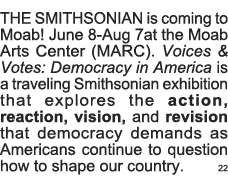 THE SMITHSONIAN is coming to Moab  June 8-Aug 7at the Moab Arts Center (MARC)  Voices & Votes: Democracy in America i   