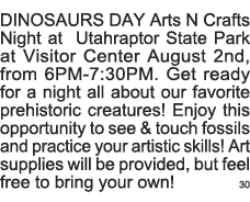 DINOSAURS DAY Arts N Crafts Night at Utahraptor State Park at Visitor Center August 2nd, from 6PM-7:30PM  Get ready f   