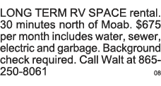 LONG TERM RV SPACE rental  30 minutes north of Moab   675 per month includes water, sewer, electric and garbage  Back   