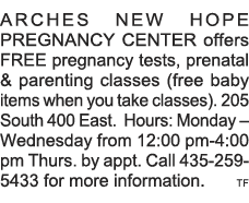 ARCHES NEW HOPE PREGNANCY CENTER offers FREE pregnancy tests, prenatal & parenting classes (free baby items when you    