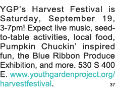 YGP s Harvest Festival is Saturday, September 19, 3-7pm  Expect live music, seed-to-table activities, local food, Pum   