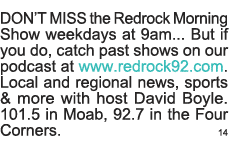 DON T MISS the Redrock Morning Show weekdays at 9am    But if you do, catch past shows on our podcast at www redrock9   
