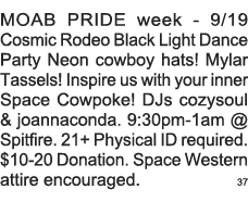 MOAB PRIDE week - 9 19 Cosmic Rodeo Black Light Dance Party Neon cowboy hats  Mylar Tassels  Inspire us with your inn   