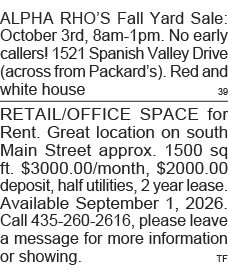 ALPHA RHO S Fall Yard Sale: October 3rd, 8am-1pm  No early callers  1521 Spanish Valley Drive (across from Packard s)   