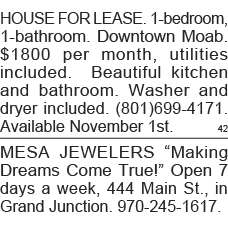HOUSE FOR LEASE  1-bedroom, 1-bathroom  Downtown Moab   1800 per month, utilities included  Beautiful kitchen and bat   