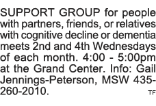 SUPPORT GROUP for people with partners, friends, or relatives with cognitive decline or dementia meets 2nd and 4th We   