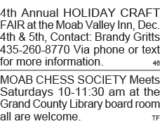 4th Annual HOLIDAY CRAFT FAIR at the Moab Valley Inn, Dec  4th & 5th, Contact: Brandy Gritts 435-260-8770 Via phone o   